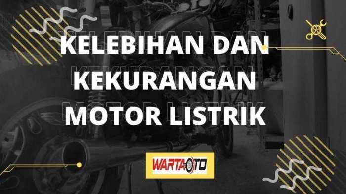 Kelebihan Dan Kekurangan Motor Listrik
