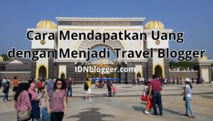 gambar cara mendapatkan uang dengan menjadi travel blogger