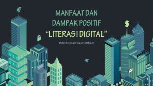 Dampak positif literasi digital