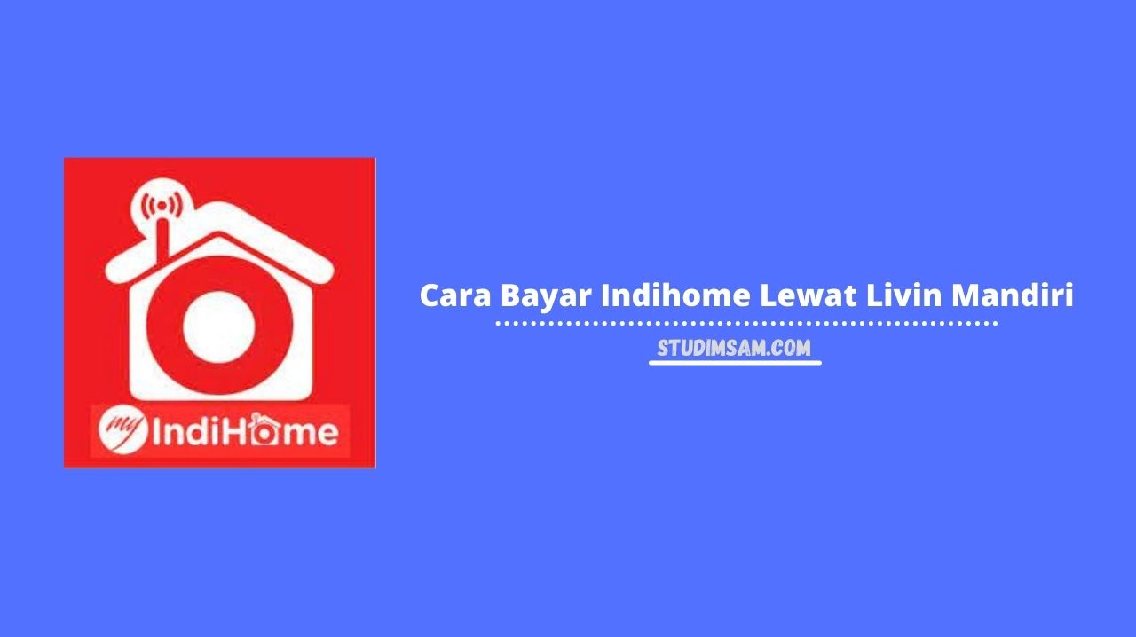 Cara Bayar Indihome Di Livin
