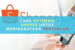 5 Cara ShopeePay Membantu Bisnis Online Meningkatkan Penjualan
