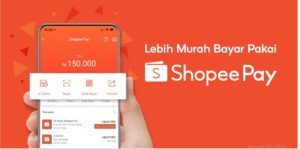 10 Alasan ShopeePay Dapat Meningkatkan Pengalaman Belanja Pelanggan Anda